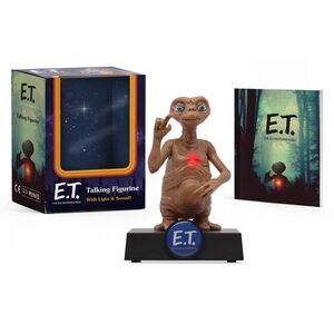 E.T. Talking Figurine: With Light and Sound! -- Running Press